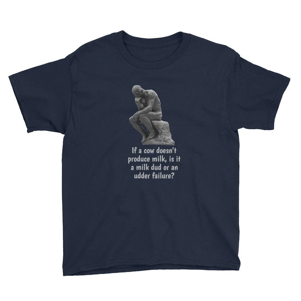 Funny Kid's Shirt, The Thinker--If A Cow...?  Youth Short Sleeve T-Shirt