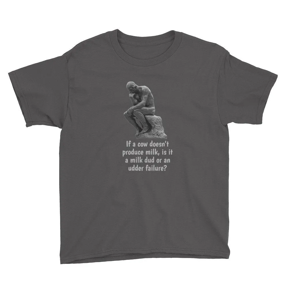 Funny Kid's Shirt, The Thinker--If A Cow...?  Youth Short Sleeve T-Shirt