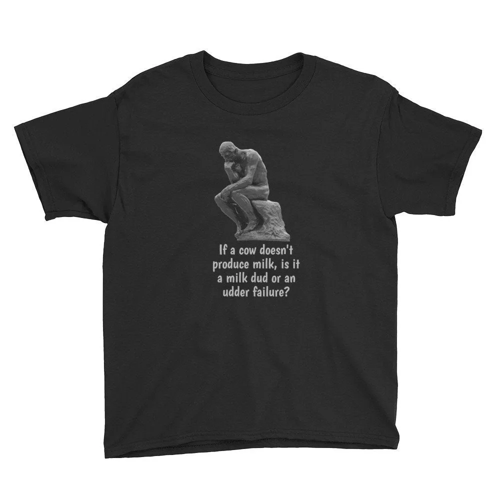 Funny Kid's Shirt, The Thinker--If A Cow...?  Youth Short Sleeve T-Shirt