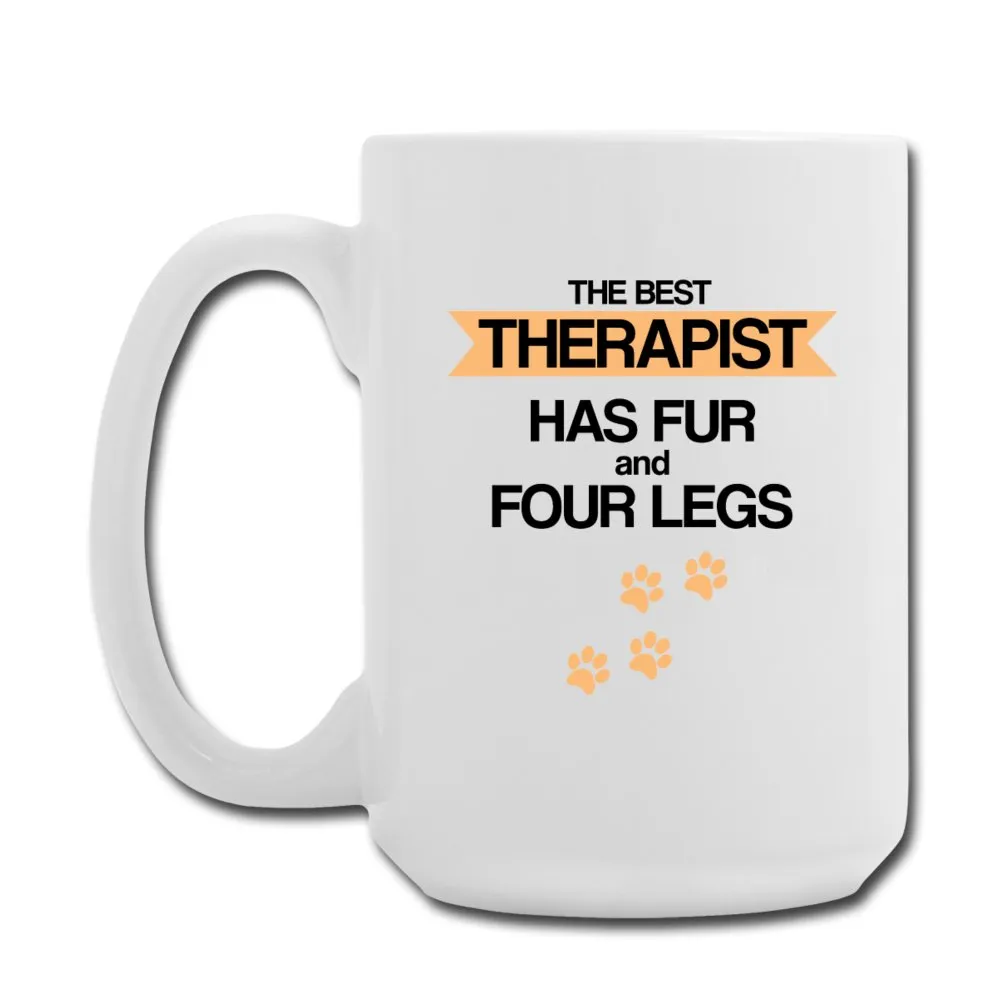 Pets - The best therapist has fur and four legs Coffee/Tea Mug 15 oz